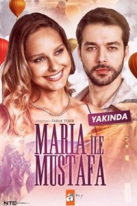 Турецкий сериал Мария и Мустафа (2020)