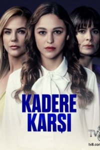 Турецкий сериал Против судьбы (2022)